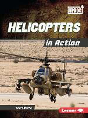 Helicopters in Action de Mari Bolte