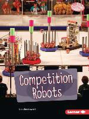 Competition Robots de Lisa Idzikowski