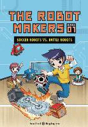 Soccer Robots vs. Battle Robots de Friend Podoal