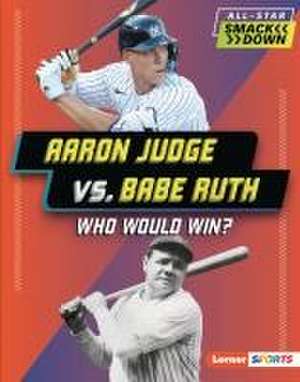 Aaron Judge vs. Babe Ruth de Josh Anderson