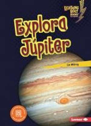 Explora Júpiter (Explore Jupiter) de Liz Milroy