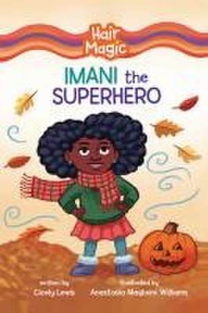 Imani the Superhero de Cicely Lewis