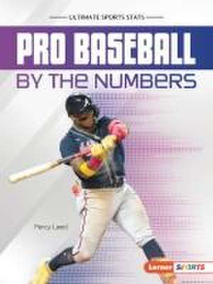 Pro Baseball by the Numbers de Percy Leed