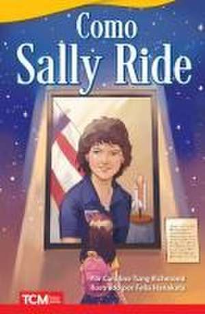 Como Sally Ride de Caroline Tung Richmond