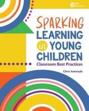 Sparking Learning in Young Children de Chris Amirault