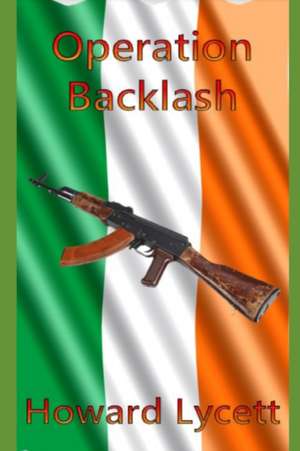 Operation Backlash de Howard Lycett