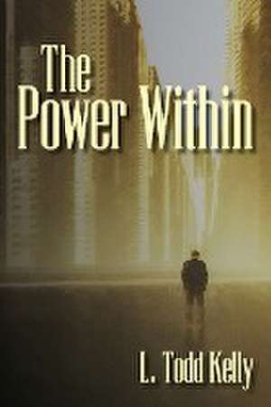 The Power Within de L. Todd Kelly