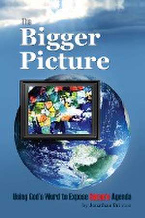 The Bigger Picture de Jonathan Brinton