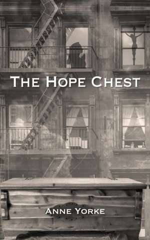 The Hope Chest de Anne Yorke