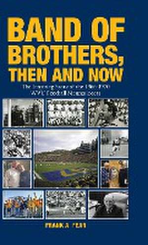 Band of Brothers, Then and Now de Frank A. Fear