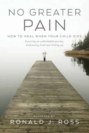 No Greater Pain de Ronald J. Ross