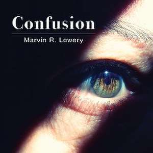 Confusion de Marvin R. Lowery