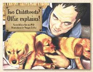 Two Childhoods? Ollie explains! de Susan Wilson Krechel M D