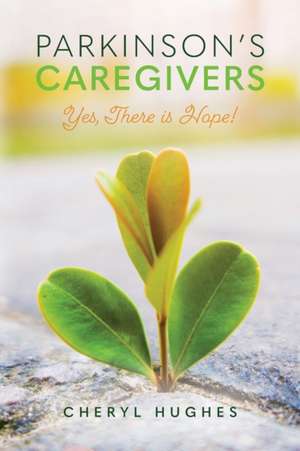 Parkinson's Caregivers de Cheryl Hughes