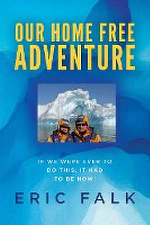 Our Home Free Adventure de Eric Falk