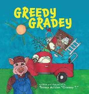 Greedy Gradey de Teresa "Granny T" Adkins
