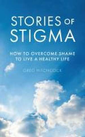 Stories of Stigma de Greg Hitchcock