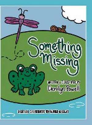 Something Missing de Carolyn Powell