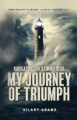 Navigating the Stormy Seas de Hilary Adams