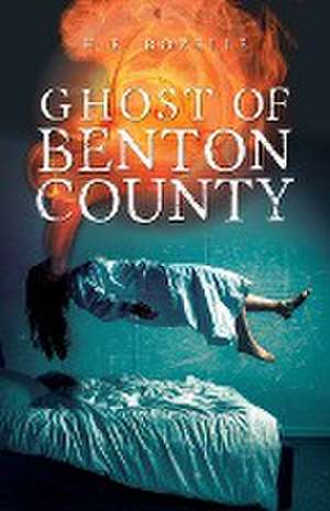 Ghost of Benton County de H. E. Rozelle