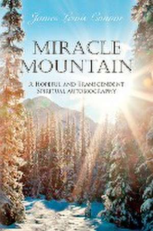 Miracle Mountain de James Lewis Connor