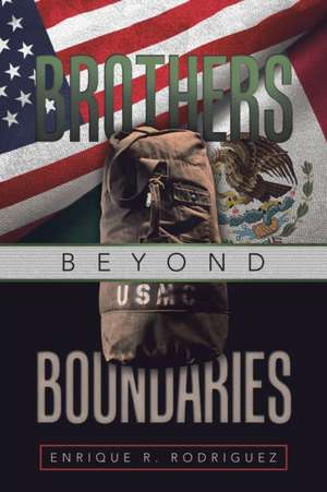 Brothers Beyond Boundaries de Enrique R. Rodriguez