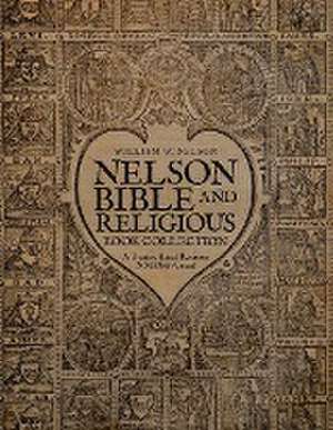 Nelson Bible and Religious Book Collection: A Treatise (Final Revision November 6, 2022) de William W. Nelson