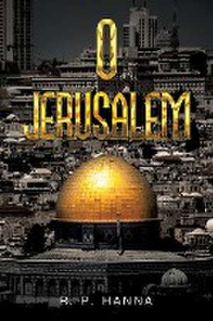 O JERUSALEM de R. P. Hanna