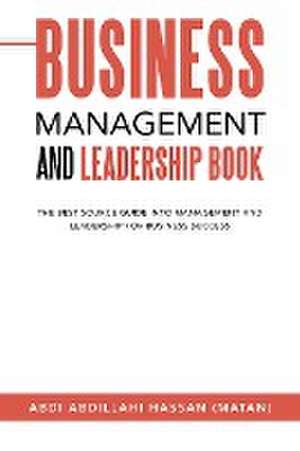 Business Management and Leadership Book de Abdi Abdillahi Hassan (Matan)