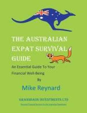 THE Australian EXPAT SURVIVAL GUIDE de Mike Reynard