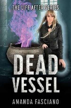 Dead Vessel de Amanda Fasciano