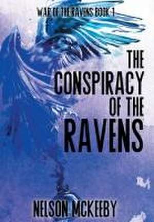 The Conspiracy of the Ravens de Nelson McKeeby