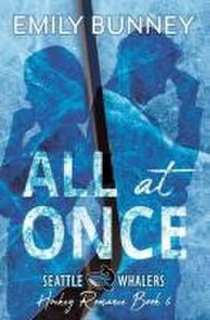 All at Once de Emily Bunney