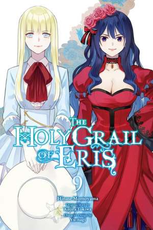 The Holy Grail of Eris, Vol. 9 (manga) de Alice Prowse