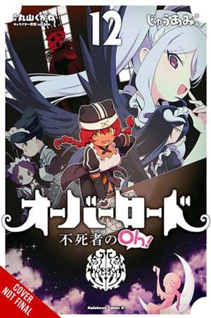 Overlord: The Undead King Oh!, Vol. 12 de Kugane Maruyama