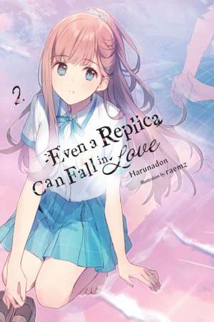 Even a Replica Can Fall in Love, Vol. 2 de Andrew Cunningham