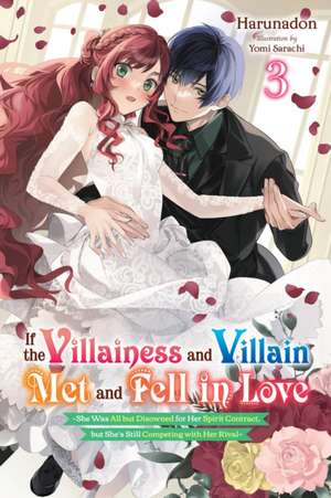 If the Villainess and Villain Met and Fell in Love, Vol. 3 (light novel) de Evie Lund