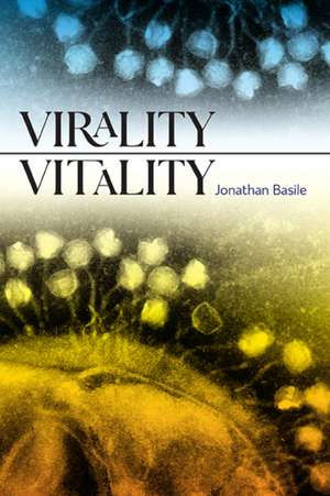 Virality Vitality de Jonathan Basile