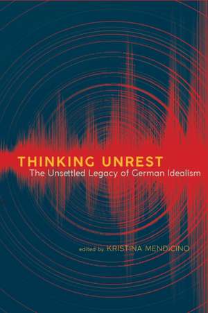 Thinking Unrest de Kristina Mendicino