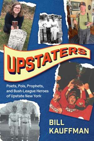Upstaters de Bill Kauffman