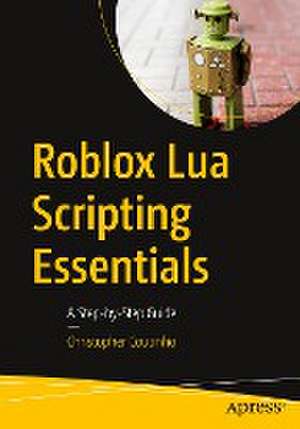 Roblox Lua Scripting Essentials: A Step-by-Step Guide de Christopher Coutinho