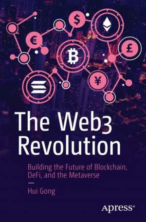 The Web 3 Revolution de Hui Gong