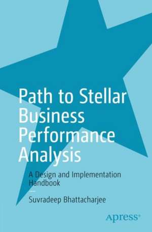 Path to Stellar Business Performance Analysis de Suvradeep Bhattacharjee