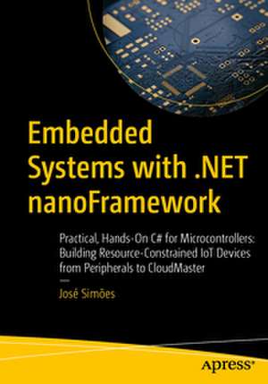 Embedded Systems with .NET nanoFramework de José Simões