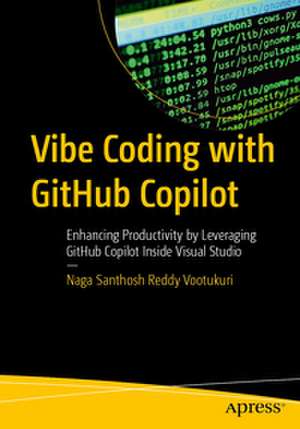 Vibe Coding with GitHub Copilot de Naga Santhosh Reddy Vootukuri