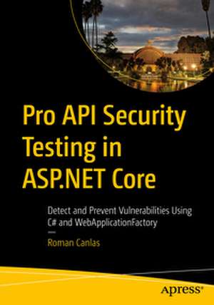 Pro API Security Testing in ASP.NET Core de Roman Canlas