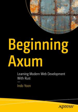 Beginning Axum de Indo Yoon