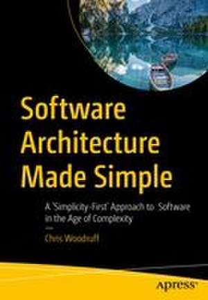 Software Architecture Made Simple de Chris Woodruff