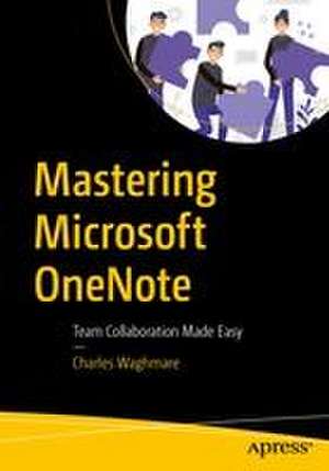 Mastering Microsoft OneNote de Charles Waghmare