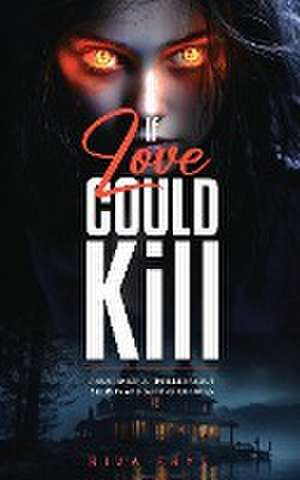 If Love Could Kill de Riva Frye